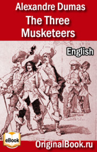 The Three Musketeers by Alexandre Dumas 