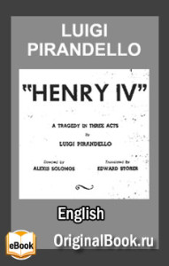 Henry IV. Luigi Pirandello (English)