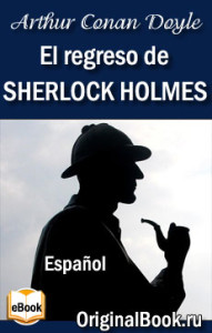 El Regreso De Sherlock Holmes - A.Conan Doyle