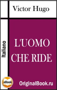 L'Uomo Che Ride. Victor Hugo. Italiano