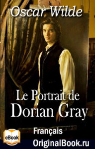 Le Portrait de Dorian Gray. O. Wilde (Français)