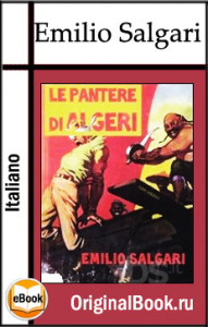 Le pantere d'Algeri. E. Salgari (Italiano)