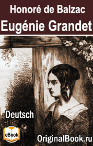 Eugénie Grandet. Honoré de Balzac (Deutsch)