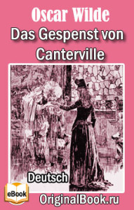 Das Gespenst von Canterville. Oscar Wilde (Deutsch)