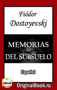 Memorias del subsuelo. F. Dostoyevski (Español)