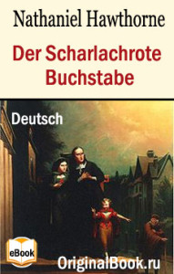  Der Scharlachrote Buchstabe. N. Hawthorne (Deutsch)