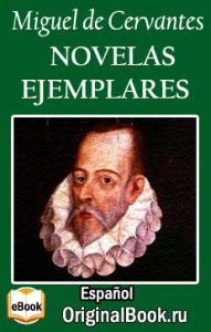Novelas Ejemplares. Miguel de Cervantes (Español)