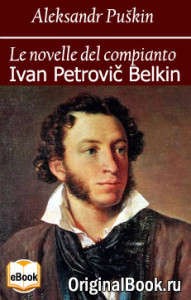 Novelle del defunto Ivan Petrovic Bjelki - Aleksandr Puskin