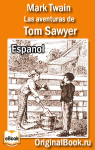 Tom Sawyer. Mark Twain. En Español