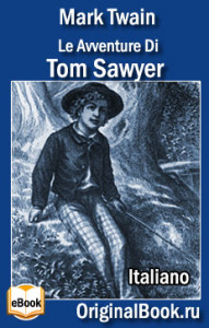Tom Sawyer. Mark Twain. Italiano