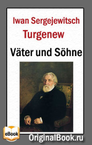 Väter und Söhne.  Iwan Turgenew (Deutsch)