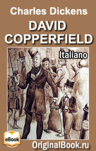 Dickens, Charles - David Copperfield. Italiano