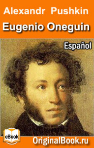 Eugenio Oneguin - Aleksandr Pushkin. Español