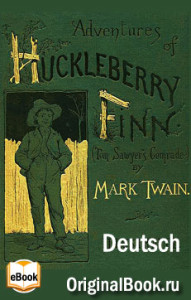 Huckleberry Finn. M. Twain (Deutsch)