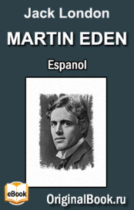 Martin Eden. Jack London (En Español)