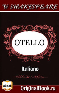 Otello.  William Shakespeare. Italiano