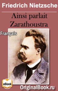 Ainsi parlait Zarathoustra. F. Nietzsche (Français)