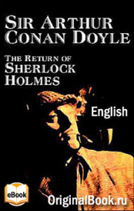 The Return of Sherlock Holmes. Arthur Conan Doyle