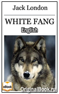 White Fang. Jack London (English)