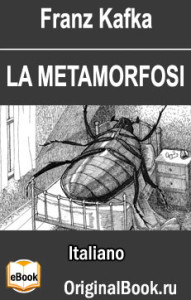 La Metamorfosi. Franz Kafka. Italiano