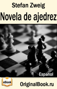Novela de ajedrez. Stefan Zweig (Español)