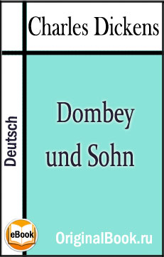 Charles Dickens. Dombey und Sohn. Band 1 & 2