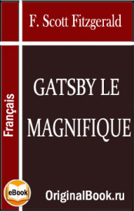 Gatsby le Magnifique. F. Scott Fitzgerald (Français)
