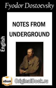 Notes from Underground. F. Dostoevsky (English)
