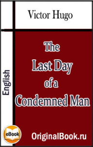 The Last Day Of A Condemned Man. Victor Hugo (English)