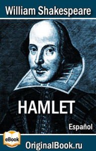 Hamlet. William Shakespeare (Español)