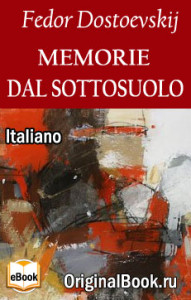 Memorie dal sottosuolo. F. Dostoevskij (Italiano)