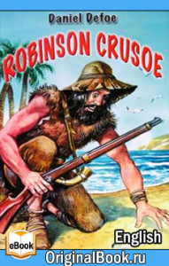 Robinson Crusoe. Daniel Defoe (English)