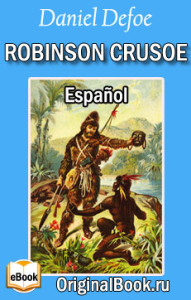 Robinson Crusoe. Daniel Defoe (Español)