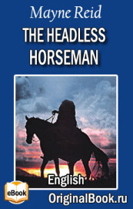 The Headless Horseman. Mayne Reid (English)