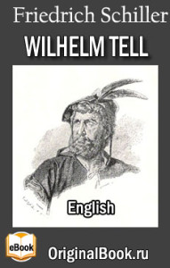 Wilhelm Tell. F. Schiller (English)