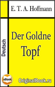 Der Goldne Topf. E. T. A. Hoffmann (Deutsch)