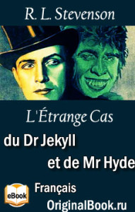 L'Etrange Cas du Dr Jekyll et de Mr Hyde - Robert Louis Stevenson