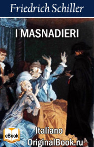 I masnadieri. Friedrich Schiller (Italiano)
