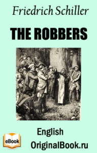 The Robbers. F. Schiller (English)
