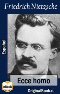 Ecce homo. F. Nietzsche (Español)