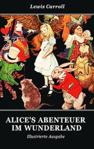 Alice im Wunderland von Lewis Carroll. Download free EPUB, PDF, FB2